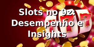 Slots no 9z: Desempenho e Insights 📊